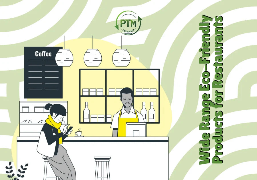 Benefits of Switching to Eco-Friendly Products for Restaurants